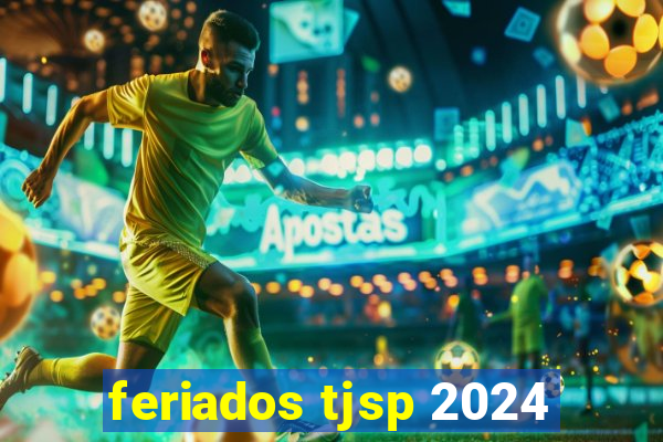 feriados tjsp 2024